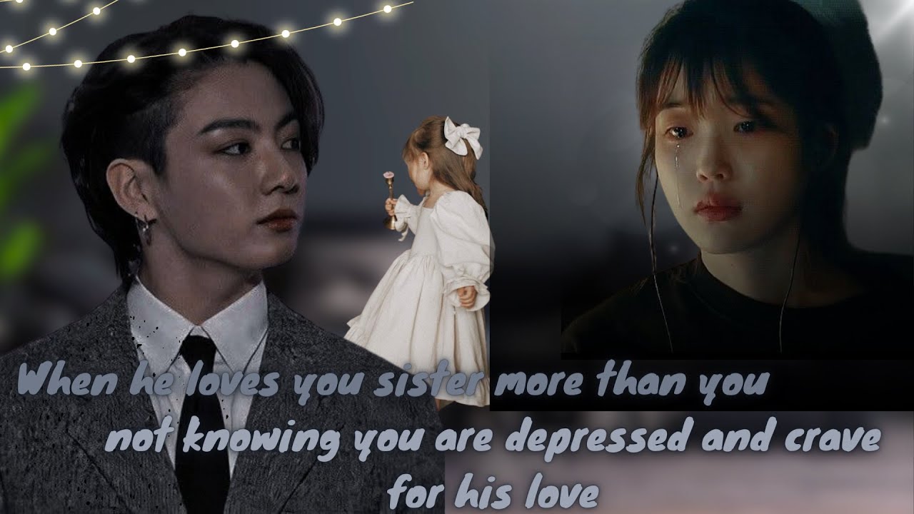 Jungkook Oneshot || When he loves your sister more than you not knowing you are....