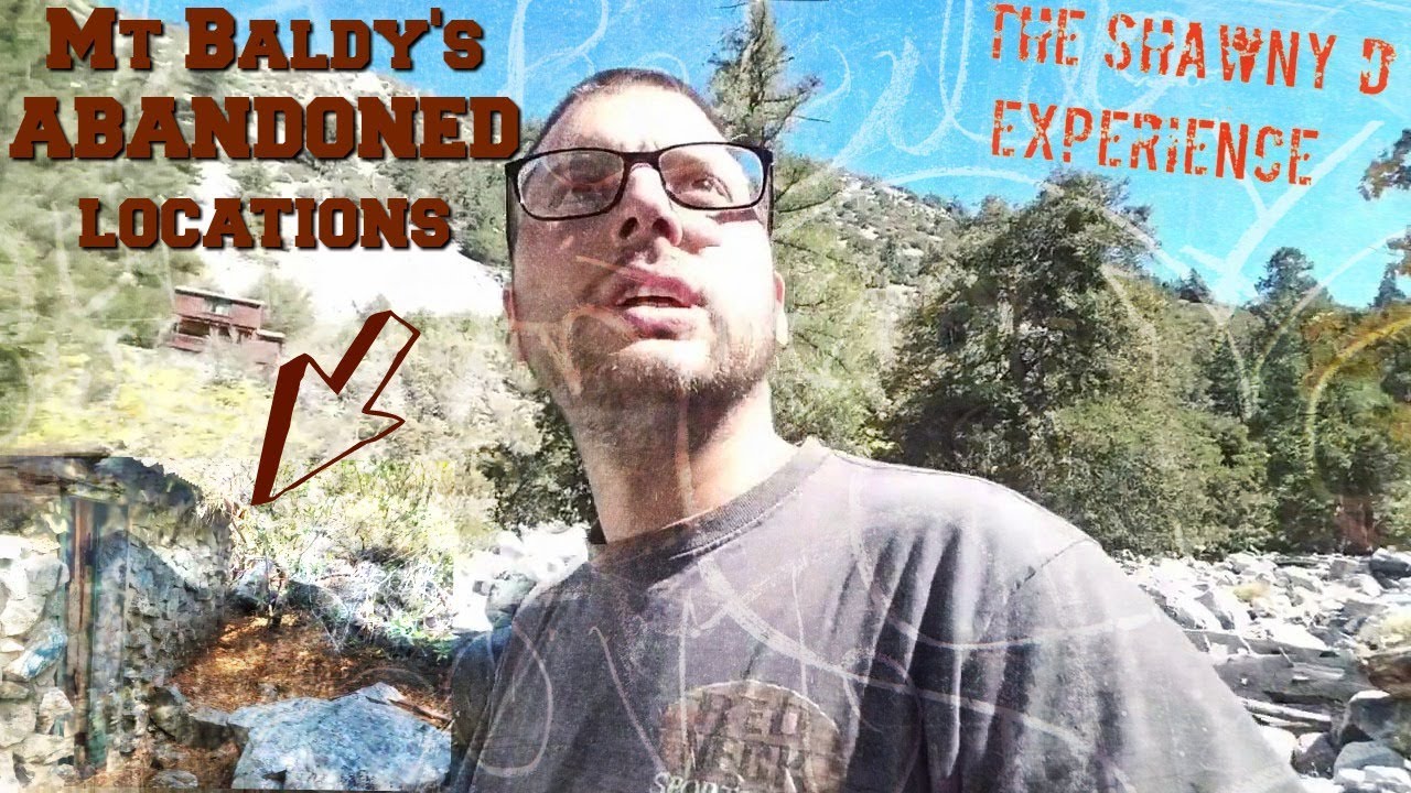 Mt Baldy's ABANDONED locations