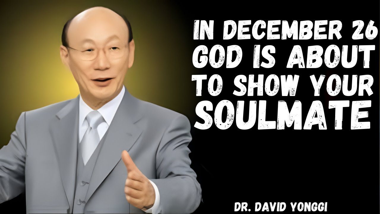 How God Shows You Your Soulmate &ndash; Divine Guidance for Love 💍 | Dr. David Yonggi Cho Wisdom