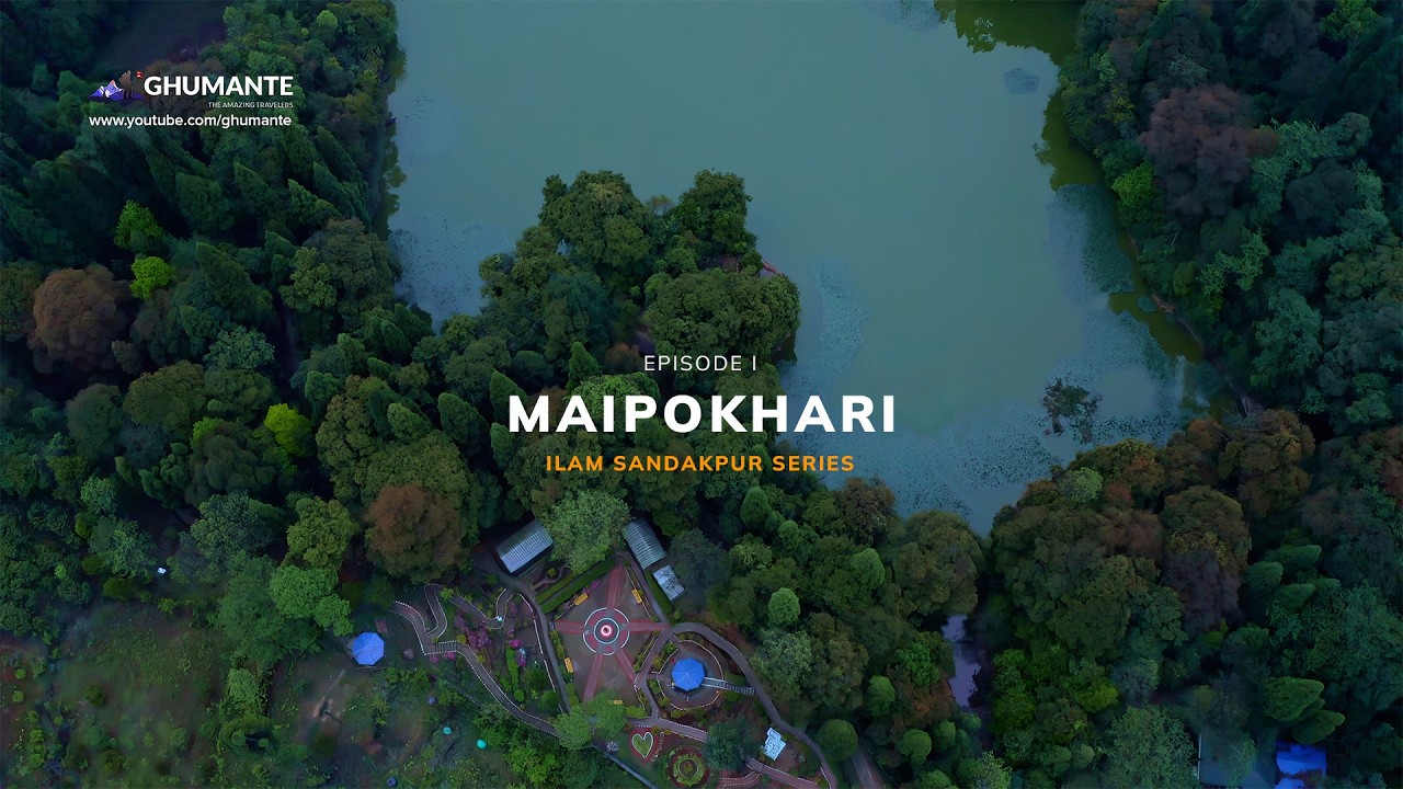 Exploring ILAM :SANDAKPUR Series | Ep I : Maipokhari