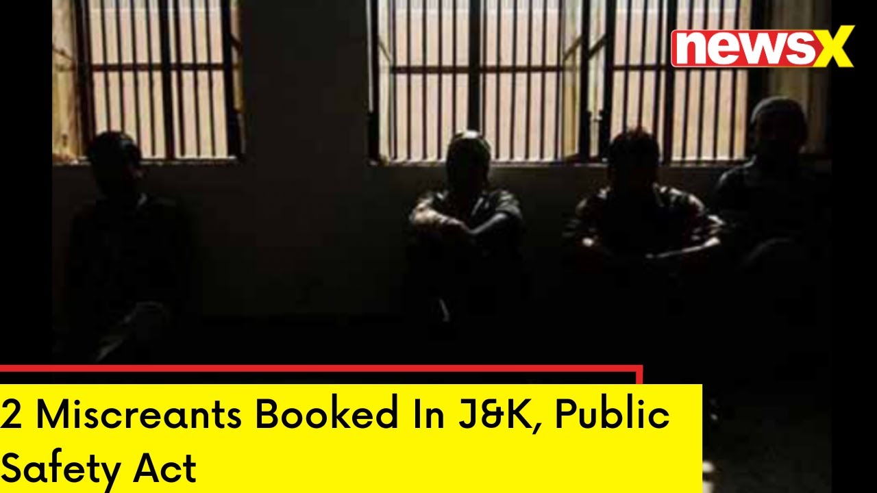2 Miscreants Booked In J&K | Public Safety Act | NewsX