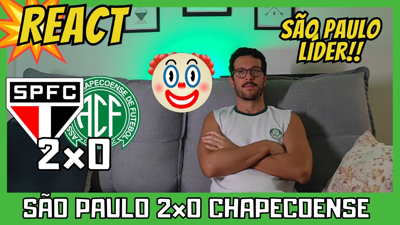 REACT SAO PAULO 2x0 CHAPECOENSE - SAO PAULO VENCE NA ESTREIA DE ROGER MACHADO E VIRA LIDER