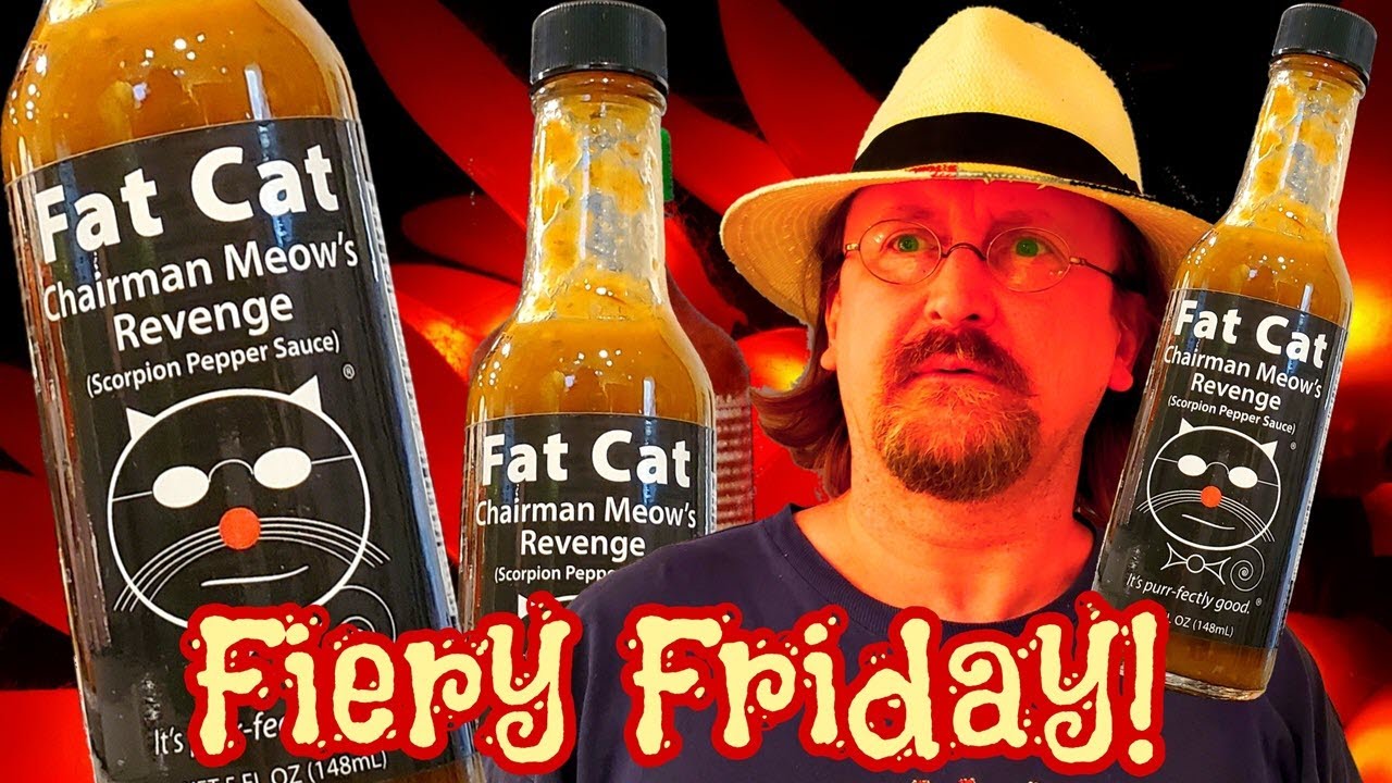 REVIEWED! Fat Cat Chairman Meow's Revenge Hot Sauce Review - Fiery Friday!