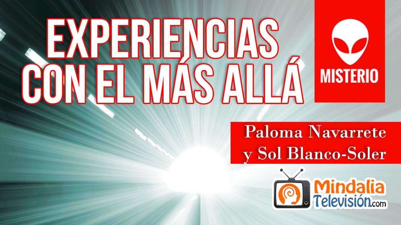 Experiencias con el Más Allá, con Paloma Navarrete y Sol Blanco-Soler