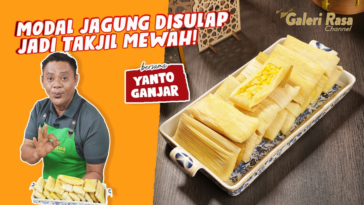 MODAL JAGUNG DISULAP JADI TAKJIL MEWAH! | GANJAR ~ LEPET JAGUNG
