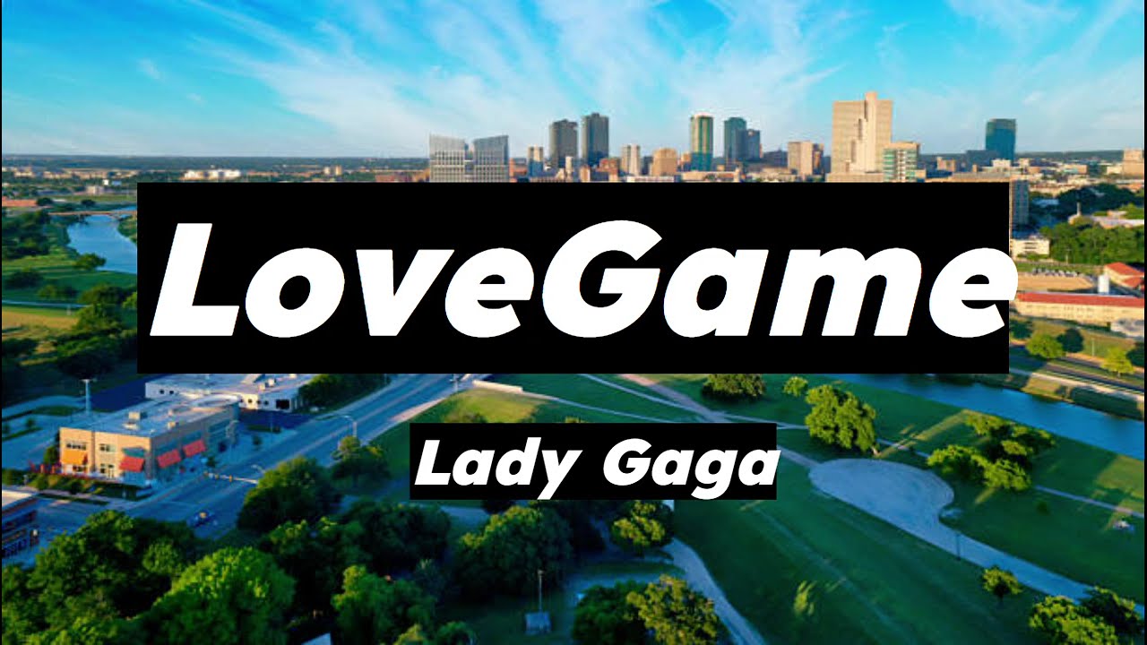 Lady Gaga - LoveGame (Lyrics) | MFMX35