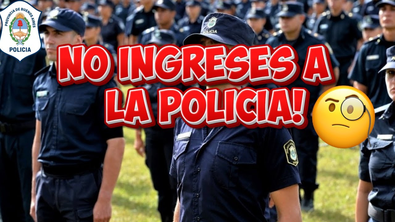 ¡Atención! ❌ ¡NO INGRESES A LA POLICIA SIN VER ESTE VIDEO ANTES! Lo que Tenes que saber 😳