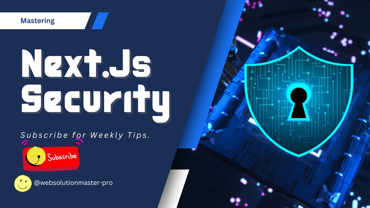 Mastering Next.js Security: Advanced Techniques for a Safe Application 🔒⚛️