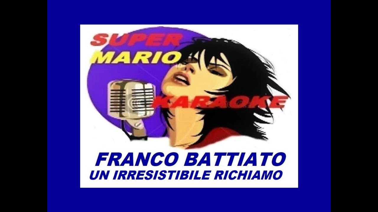 FRANCO BATTIATO - UN IRRESISTIBILE RICHIAMO - KARAOKE