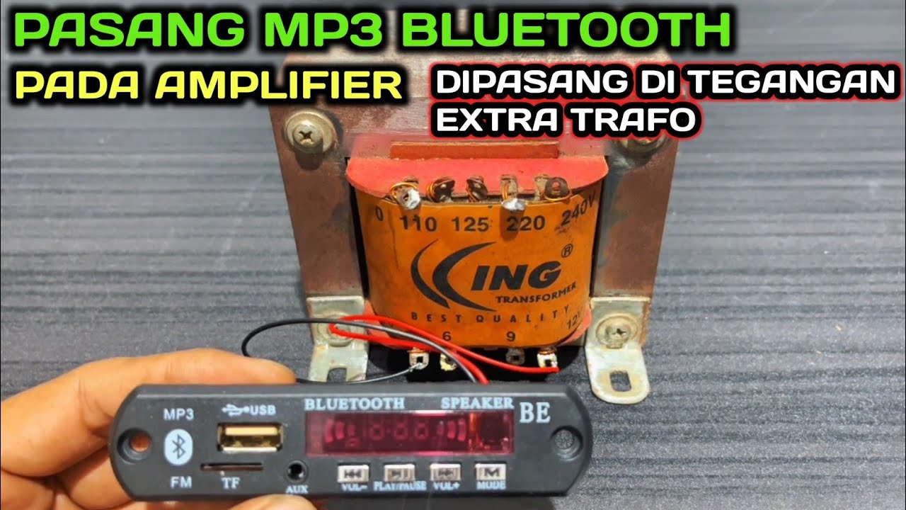 cara pasang mp3 bluetooth pada amplifier lewat tegangan extra trafo