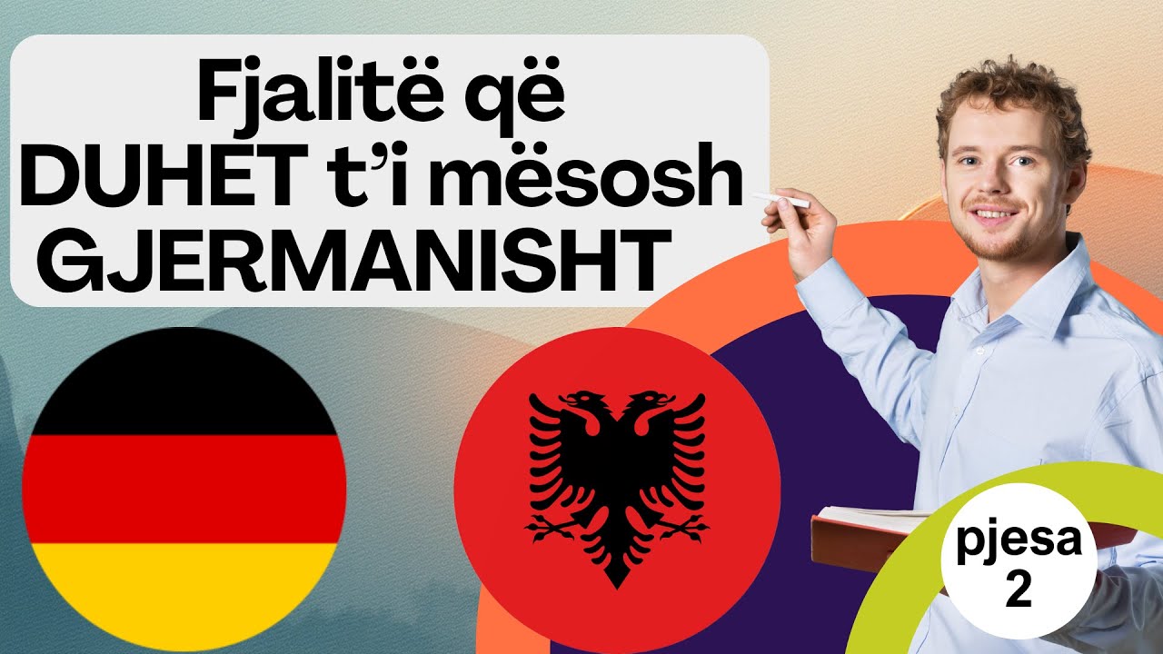 Fjalitë që duhet t'i mësosh Gjermanisht - Shqip Pjesa 2