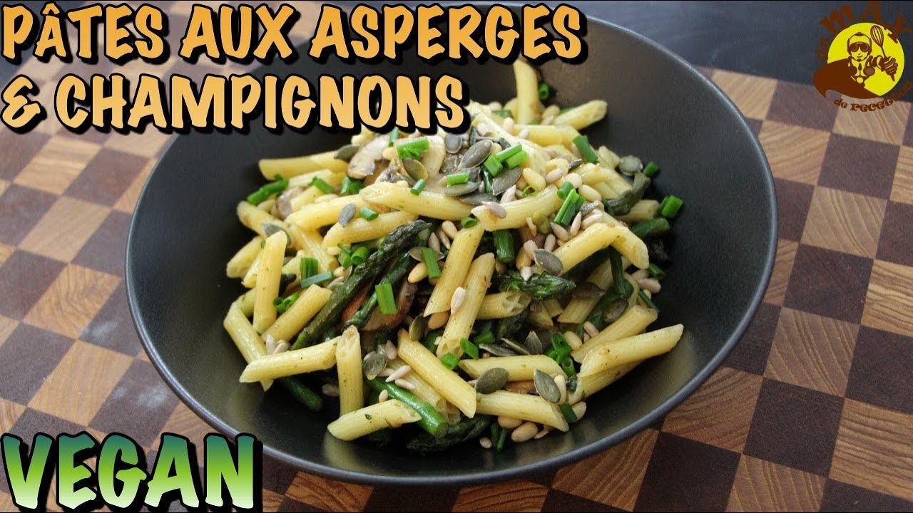 RECETTE PÂTES AUX ASPERGES & CHAMPIGNONS UNE MERVEILLE CULINAIRE!❤️ ORIGINALE, VEGAN🌱 & GOURMAND!😋