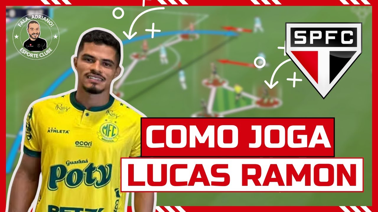 COMO JOGA LUCAS RAMON | O QUE ESPERAR DO POSS&Iacute;VEL REFOR&Ccedil;O DO S&Atilde;O PAULO