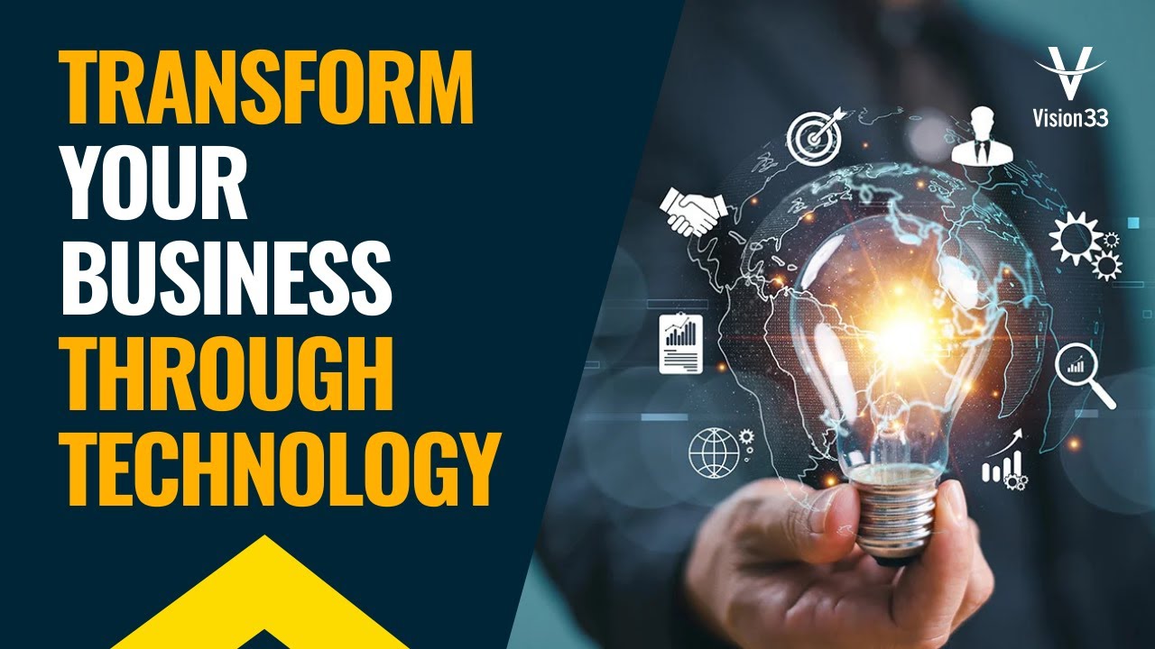 Transform Your Business Through Technology with Vision33
