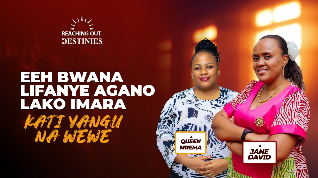 EEH BWANA LIFANYE AGANO LAKO IMARA KATI YANGU NA WEWE