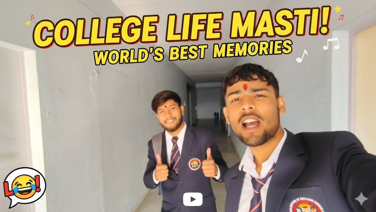 The Best Days of Our Lives! 🎓 (College Masti)