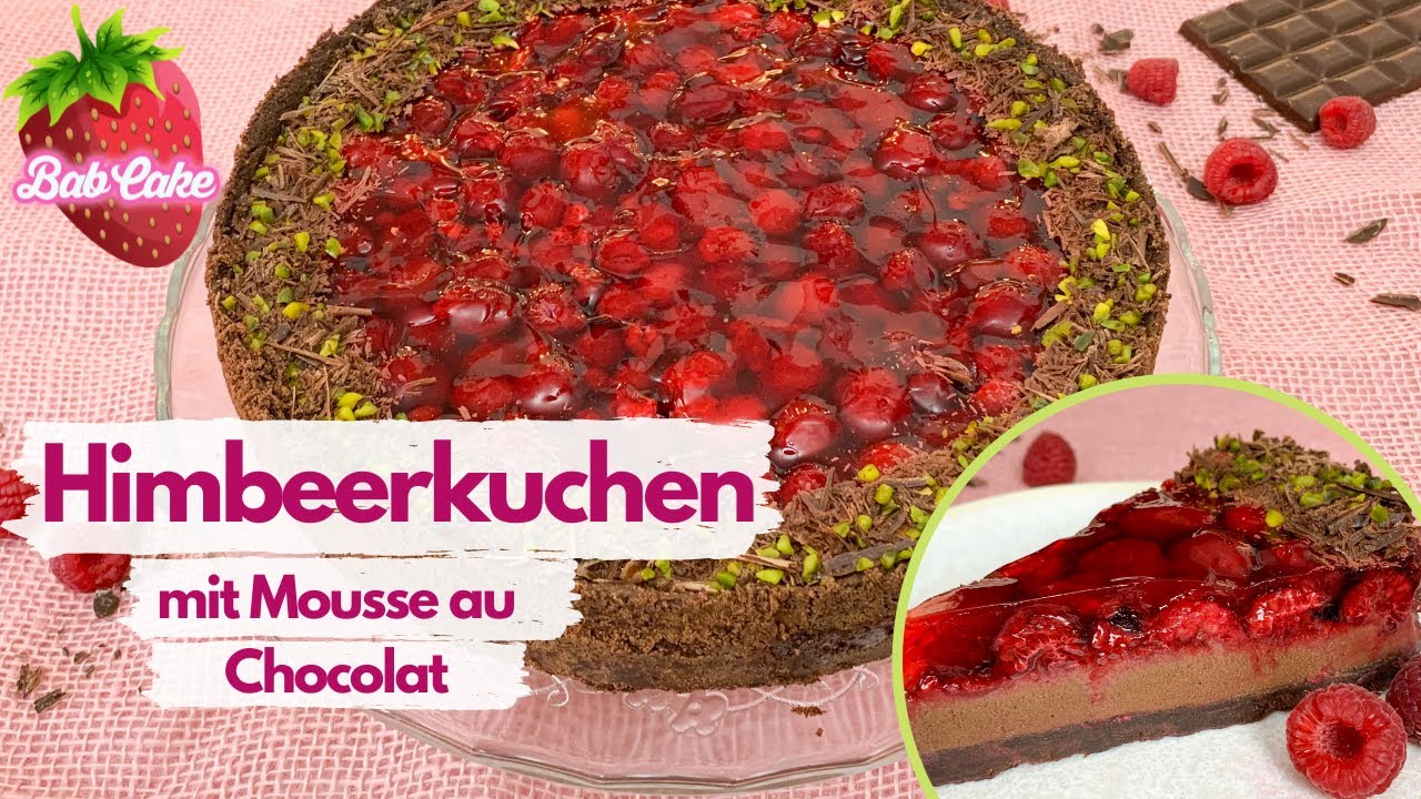 Himbeerkuchen mit Mousse au Chocolat / so fruchtig und schokoladig / Himbeer-Schoko-Kuchen / BabCake