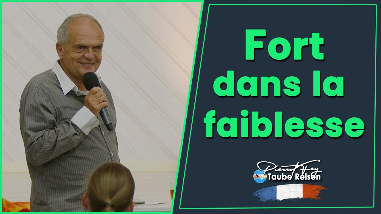 Pierrot Fey 🇫🇷 I Fort dans la faiblesse