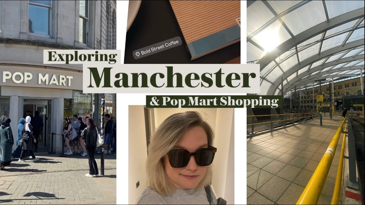 Один день в Манчестере | Посещение Pop Mart, Selfridges, M&S и кофейных приключений ☕🛍️