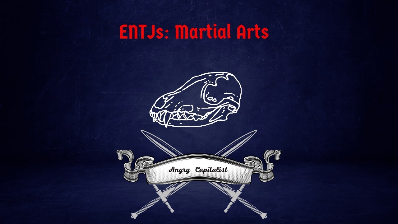 ENTJ: Martial Arts