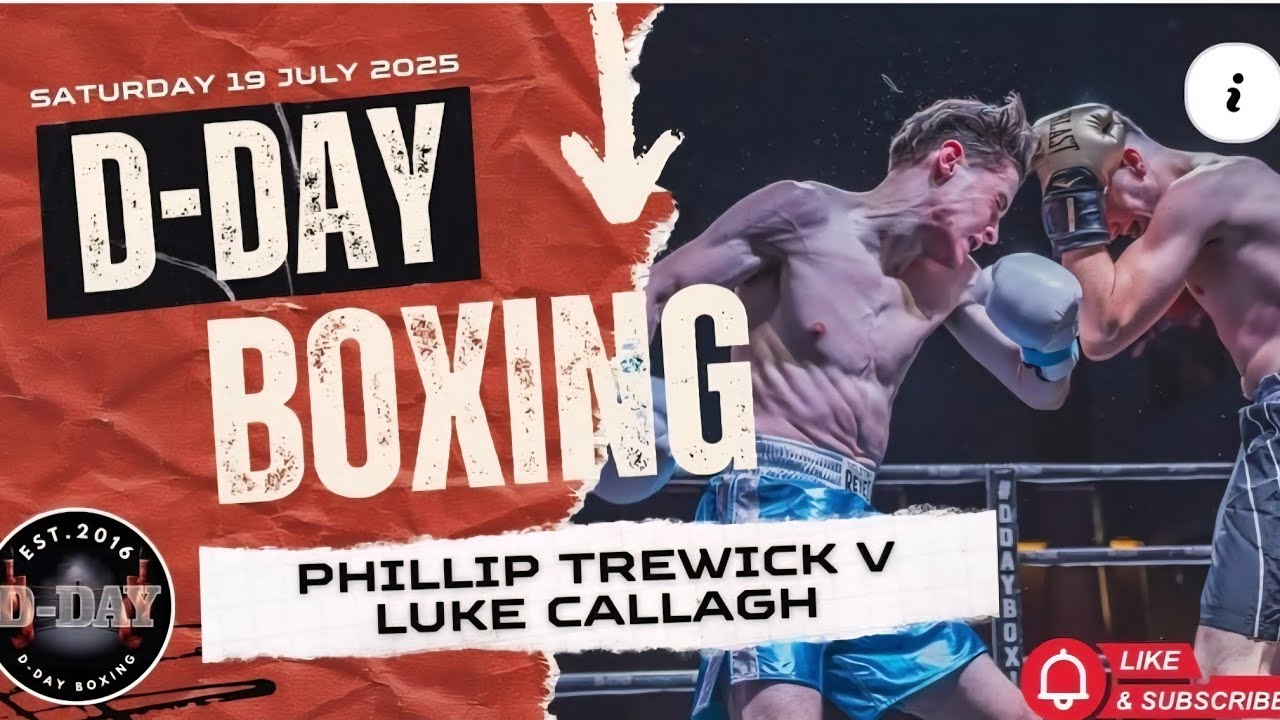 PHILLIP TREWICK V LUKE CALLAGH | D-DAY BOXING | 19.07.25