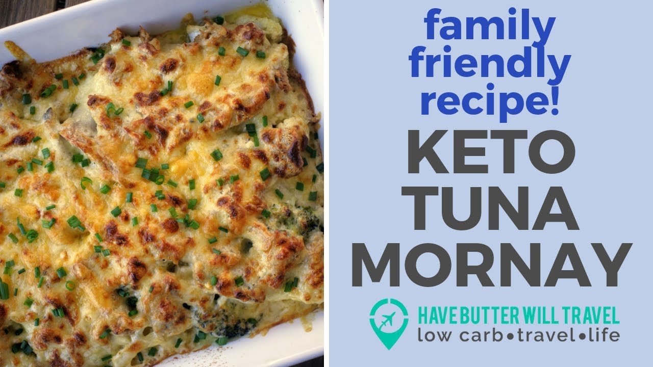 Keto Tuna Mornay | Family friendly keto casserole recipe!
