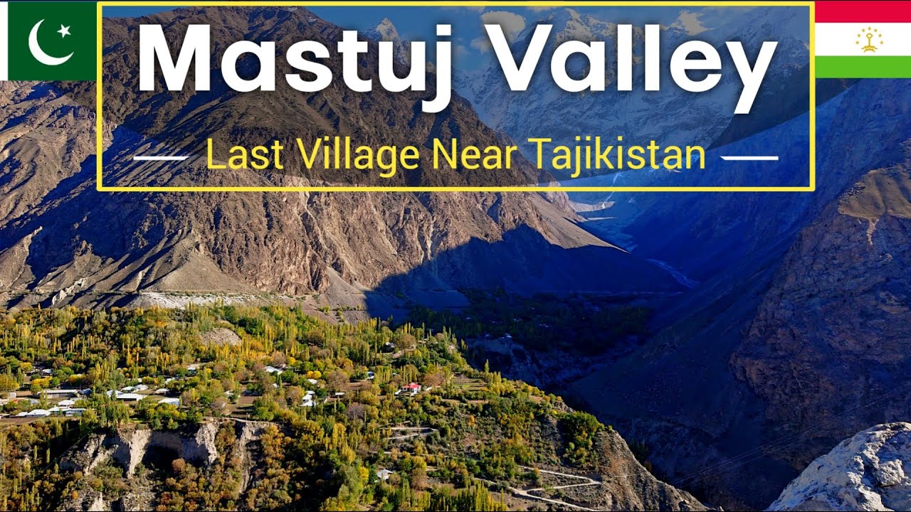 Last Village Of Pakistan Near Tajikistan Border | Mastuj Valley Chitral