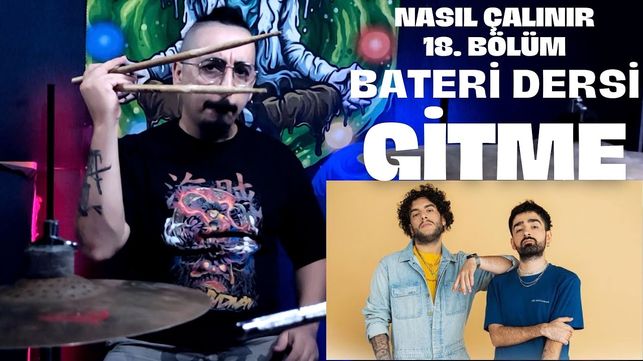 Gitme (Dolu Kadehi Ters Tut) Bateri Dersi - Nasıl Çalınır 18. Bölüm