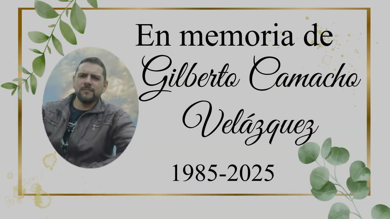 QEPD Gilberto Camacho Velázquez