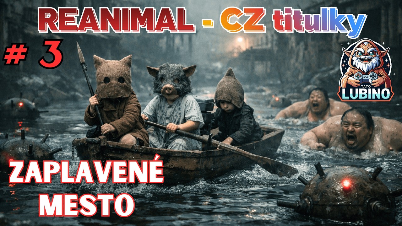 REANIMAL - EP: 3 - ZAPLAVENÉ MESTO A ZÁCHRANA ĎALŠIEHO KAMOŠA - CZ titulky - SK / CZ