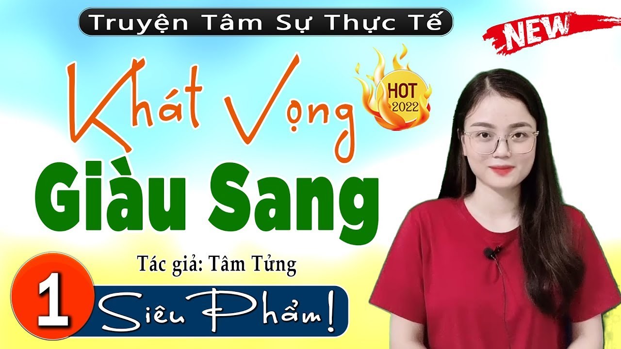 Truyện HAY nên NGHE THỬ 1 lần - KHÁT VỌNG GIÀU SANG - Nghe 5 phút đảm bảo hay - [Đời Thực 100%]