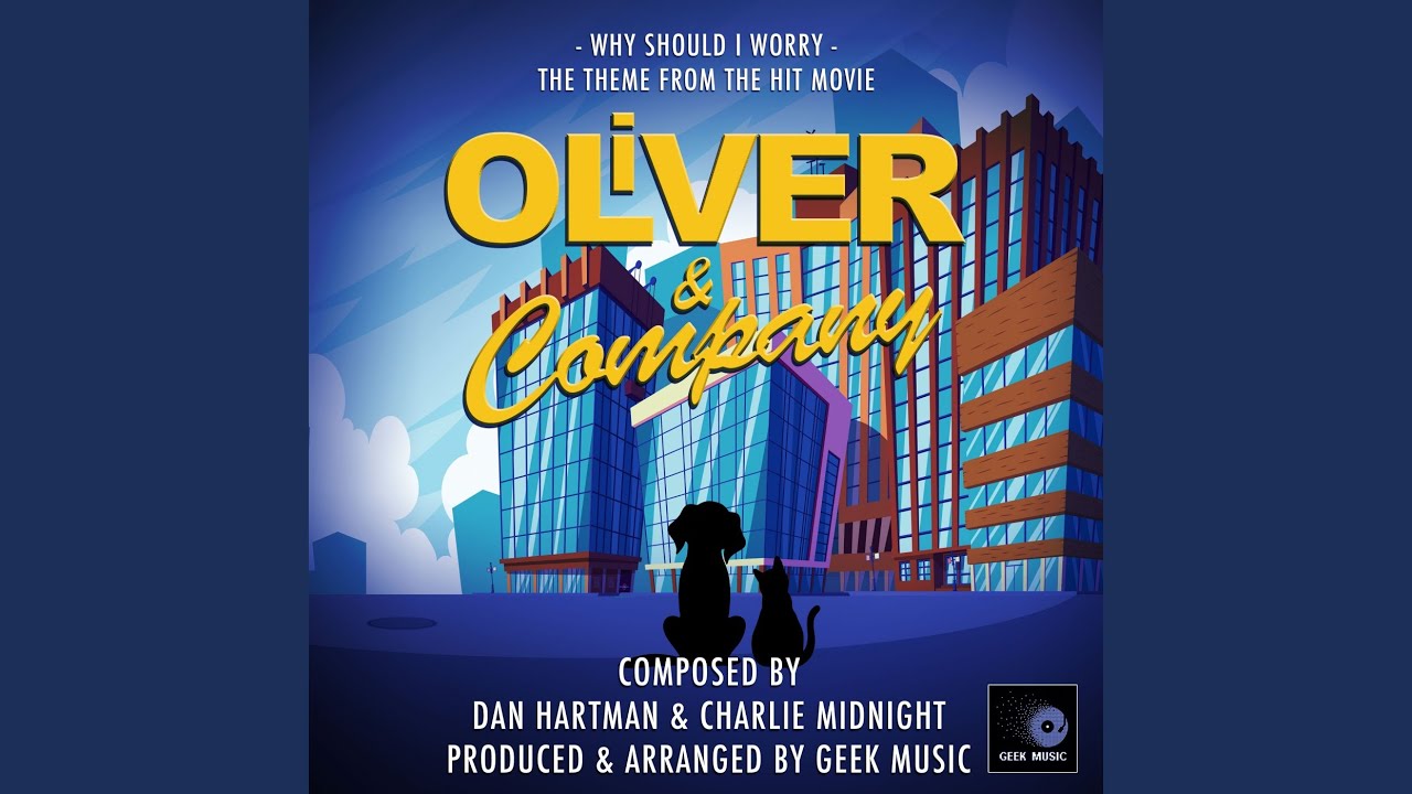 Oliver & Company: Why Should I Worry