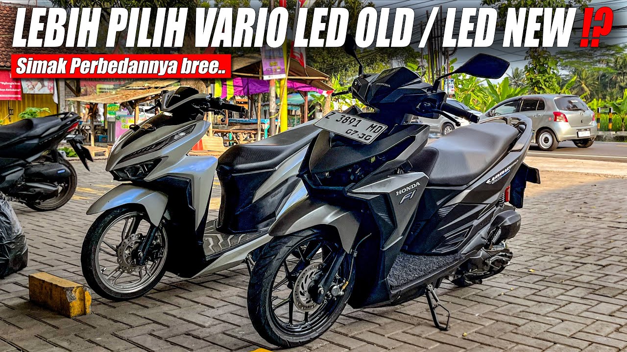LEBIH PILIH VARIO LED OLD / LED NEW ⁉️ Apa aja sih perbedaannya.. | Motovlog Honda Vario 150
