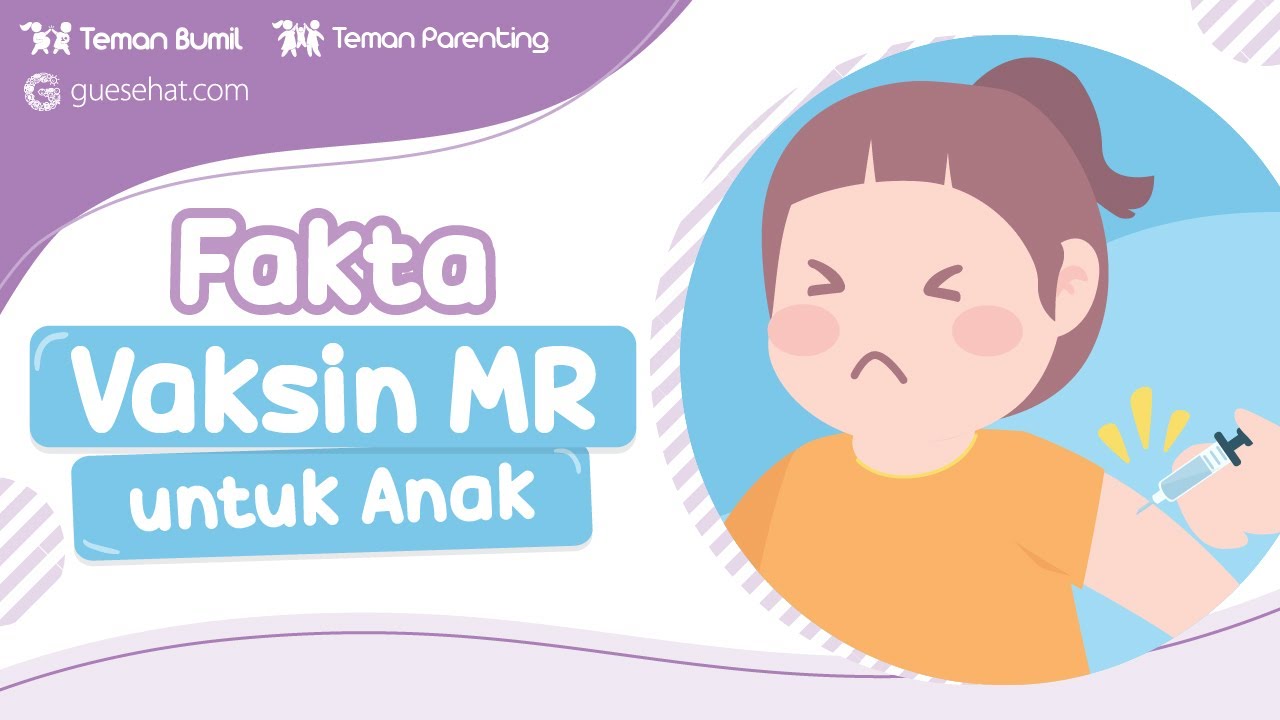 Fakta Vaksin MR untuk Anak, Penting! - Dr. Runi Deasiyanti, Sp. A
