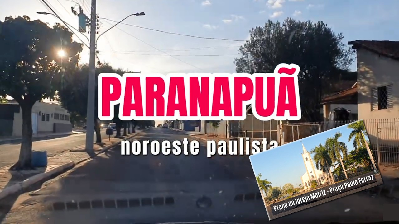 Paranapu&atilde; [ SP ] - pequena cidade do noroeste paulista
