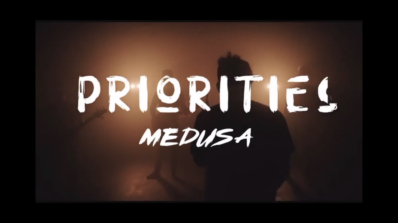 PRIORITIES  &ldquo;Medusa