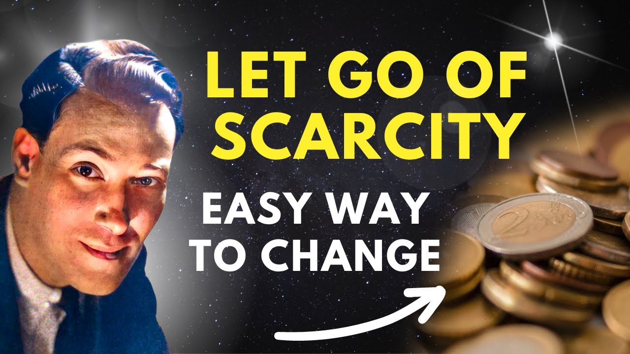 Overcome Scarcity Mindset | Manifesting the Neville Goddard's Way