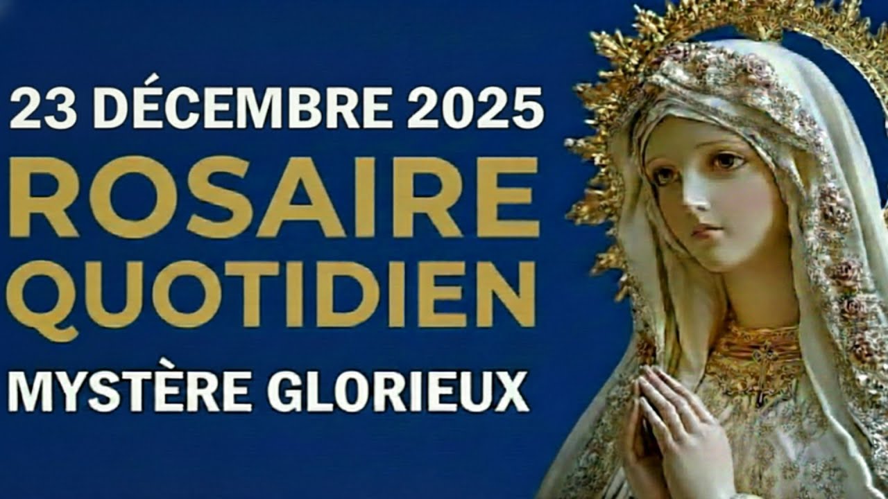 Rosaire du jour – 23 décembre 2025 | Union au Christ dans la prière du rosaire
