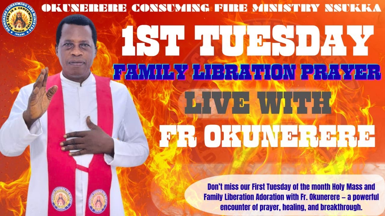 FIRST TUESDAY FAMILY LIBRATION PRAYER LIVE WITH FR OKUNERERE 3 - 3 - 2026