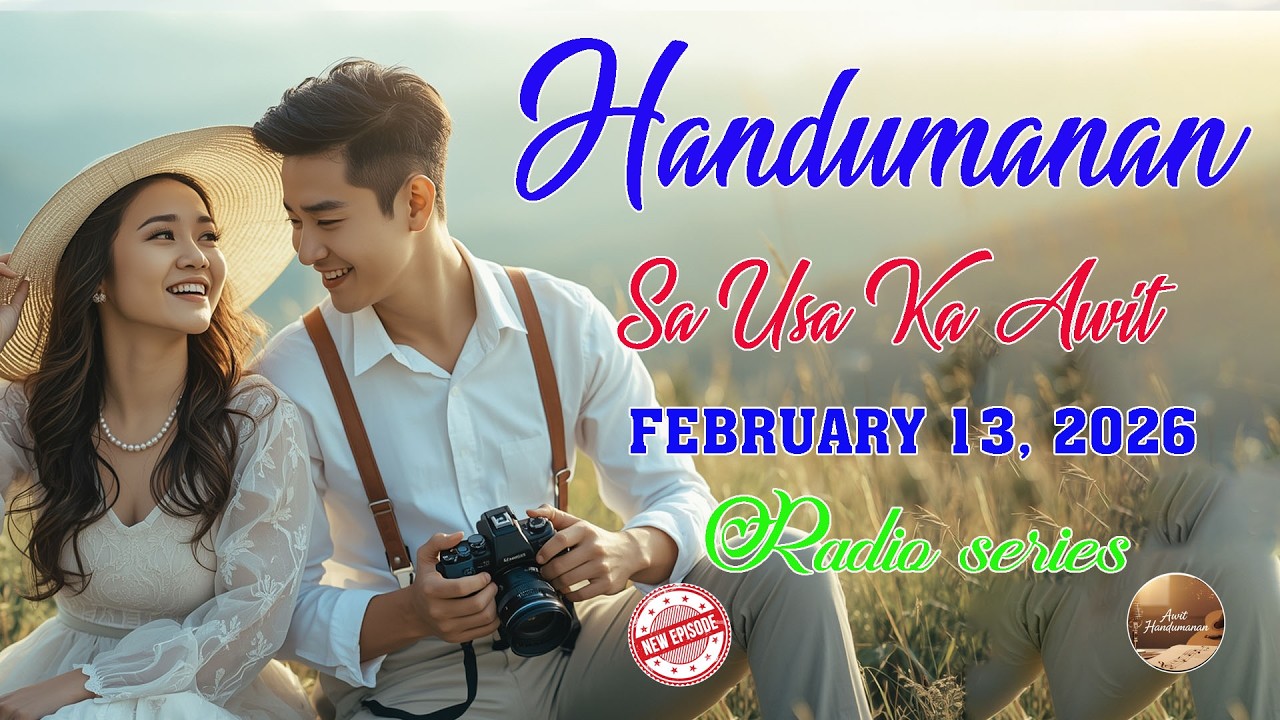 [NEW UPDATED EPISODE] Handumanan sa Usa Ka awit. | FEBRUARY 13, 2026 #awithandumanan