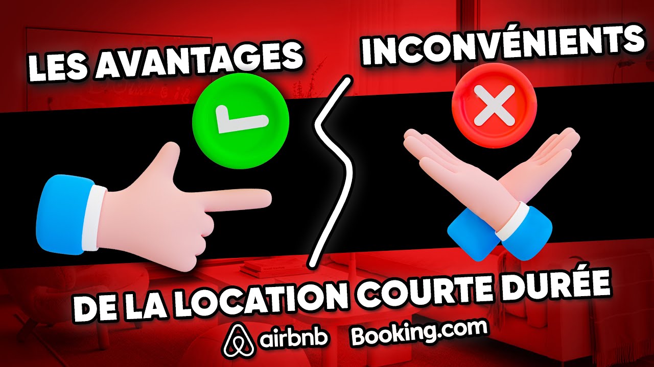 Les avantages et inconv&eacute;nients de la Location Courte Dur&eacute;e