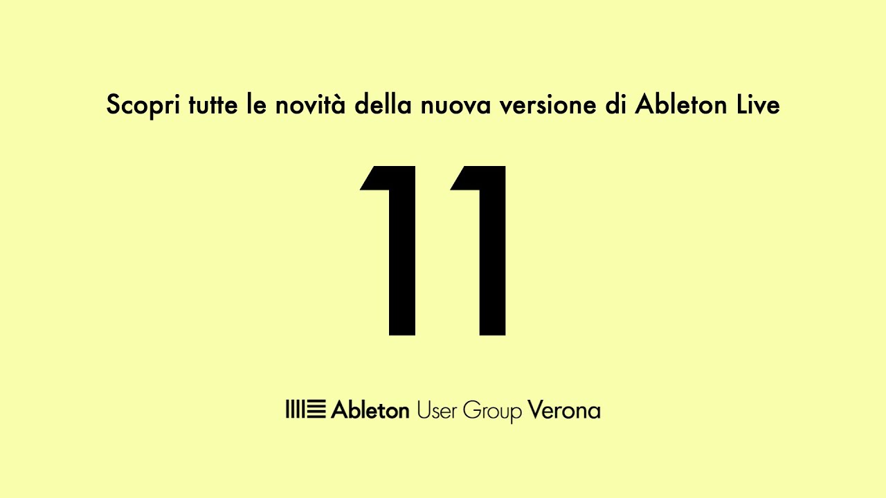 Le novità di Ableton Live 11 - Ableton User Group Verona (meetup online)