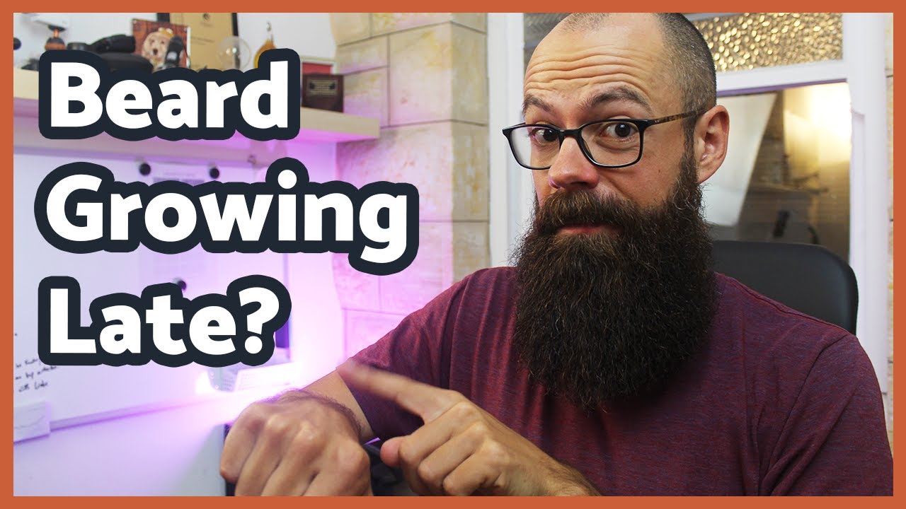 Is your beard growing late? You'll want to know this...