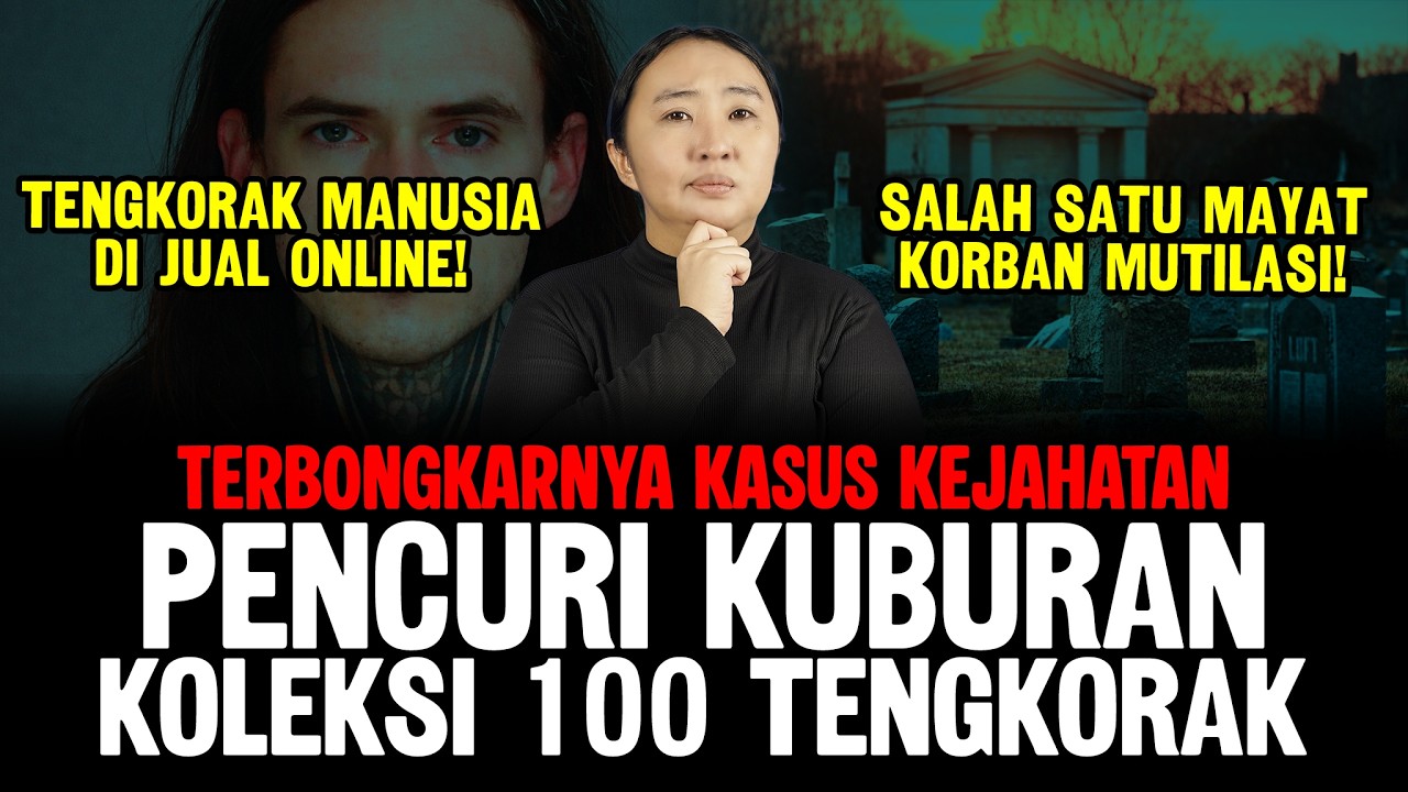 TERBONGKARNYA KASUS PENCURI MAKAM: DITEMUKAN 100 TULANG DI RUMAHNYA!