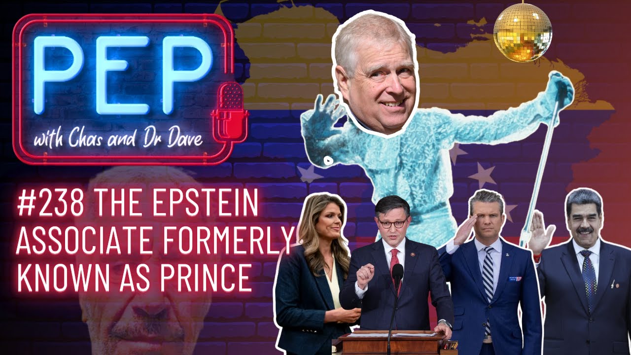 THE EPSTEIN ASSOCIATE FORMERLY KNOWN AS PRINCE: PEP with Chas & Dr Dave (Ep 238, 1 November)