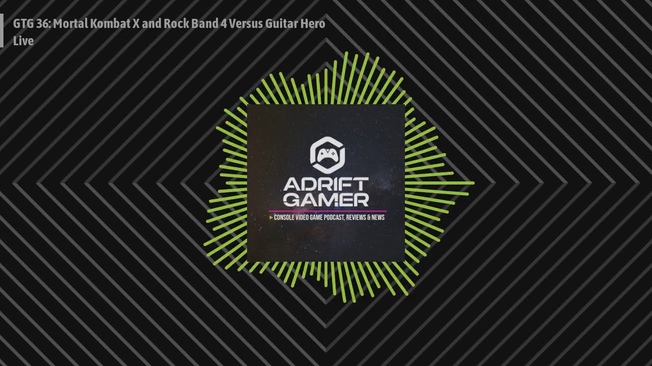 AG 36: Mortal Kombat X and Rock Band 4 Versus Guitar Hero Live