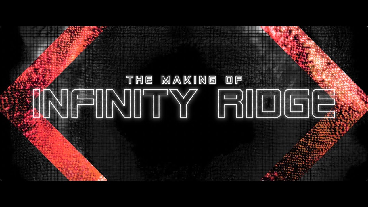 The Making of Infinity Ridge | Behind the Scenes and Gag Reel