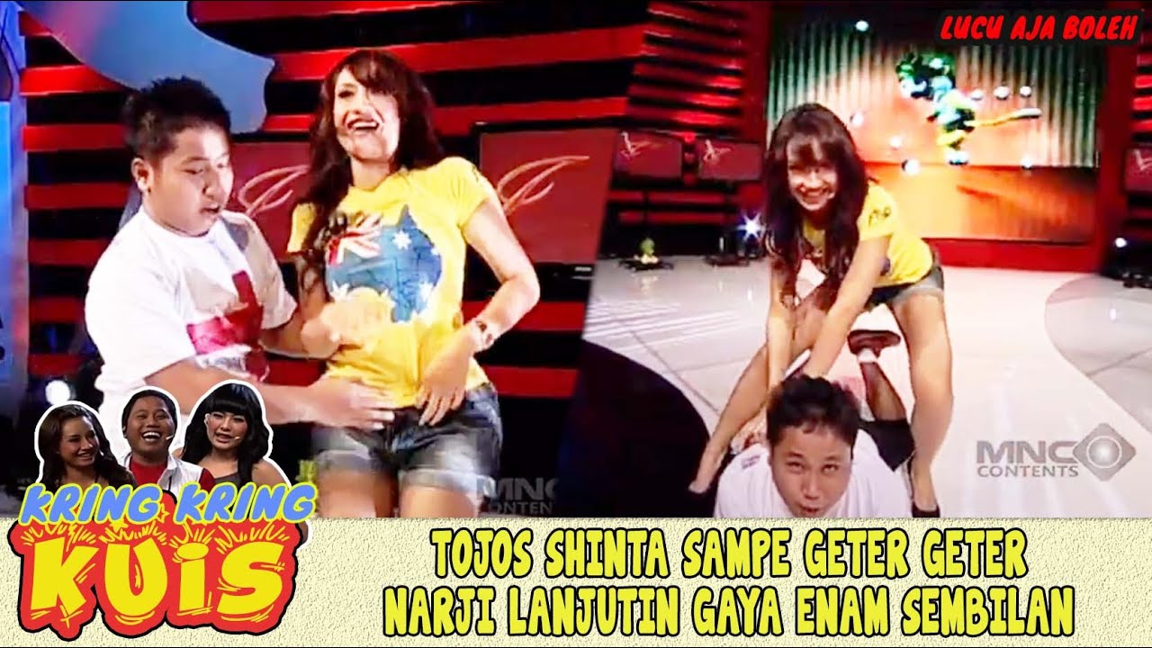 TOJOS SHINTA SAMPE GETER GETER, NARJI LANJUTIN GAYA ENAM SEMBILAN - KUIS KRING KRING