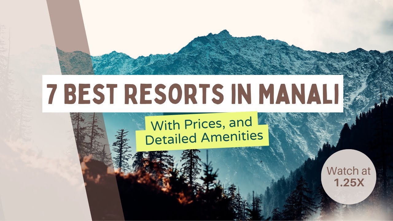 7 Best Resorts in Manali | 6000 to 10000 INR | Extensively Researched