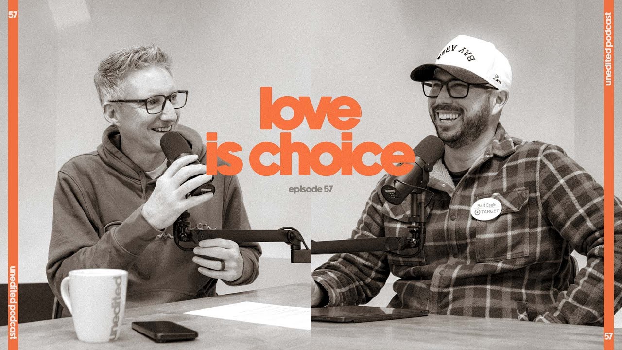 #57 Love Is Choice